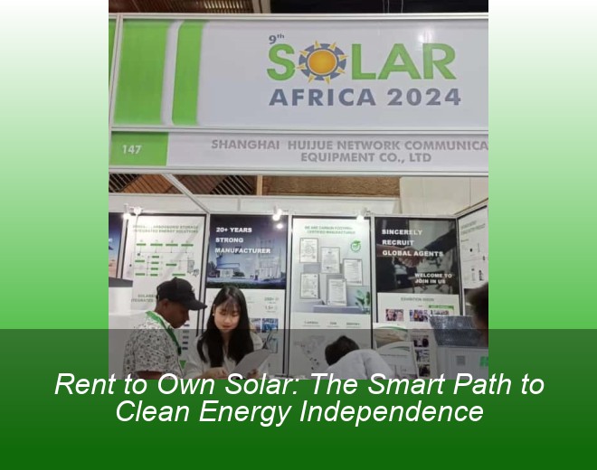 Rent to Own Solar: The Smart Path to Clean Energy Independence